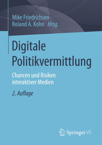 Digitale Politikvermittlung: Chancen und Risiken interaktiver Medien