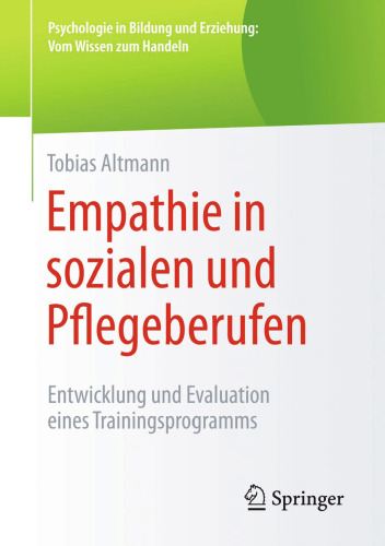 Empathie in sozialen und Pflegeberufen: Entwicklung und Evaluation eines Trainingsprogramms