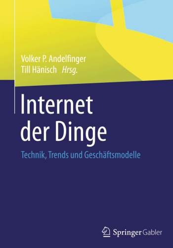 Internet der Dinge: Technik, Trends und Geschäftsmodelle