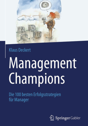 Management Champions: Die 100 besten Erfolgsstrategien für Manager