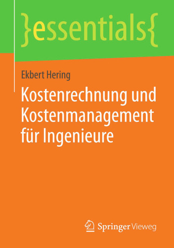Kostenrechnung und Kostenmanagement für Ingenieure