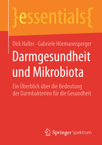 Darmgesundheit und Mikrobiota: Ein Überblick über die Bedeutung der Darmbakterien für die Gesundheit
