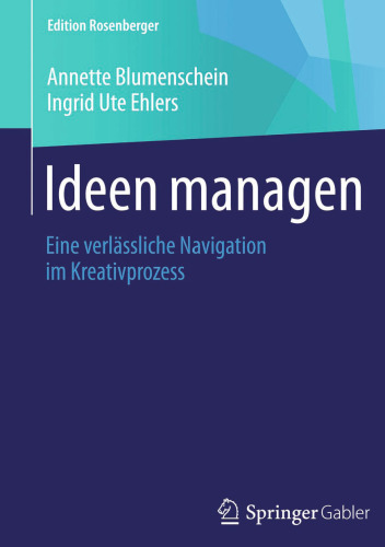 Ideen managen: Eine verlässliche Navigation im Kreativprozess