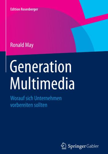 Generation Multimedia: Worauf sich Unternehmen vorbereiten sollten