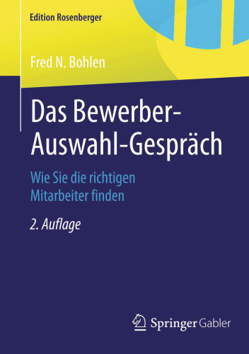 Das Bewerber-Auswahl-Gespräch: Wie Sie die richtigen Mitarbeiter finden