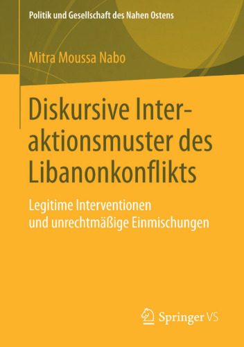 Diskursive Interaktionsmuster des Libanonkonflikts: Legitime Interventionen und unrechtmäßige Einmischungen