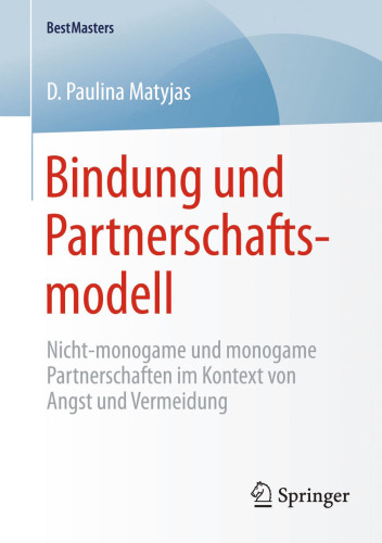 Bindung und Partnerschaftsmodell: Nicht-monogame und monogame Partnerschaften im Kontext von Angst und Vermeidung