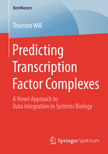 Predicting Transcription Factor Complexes: A Novel Approach to Data Integration in Systems Biology