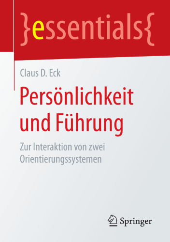 Persönlichkeit und Führung: Zur Interaktion von zwei Orientierungssystemen