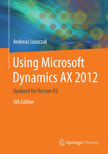 Using Microsoft Dynamics AX 2012: Updated for Version R3
