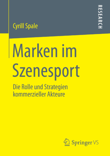 Marken im Szenesport: Die Rolle und Strategien kommerzieller Akteure