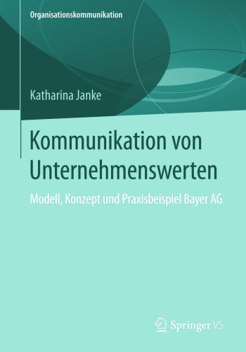 Kommunikation von Unternehmenswerten: Modell, Konzept und Praxisbeispiel Bayer AG