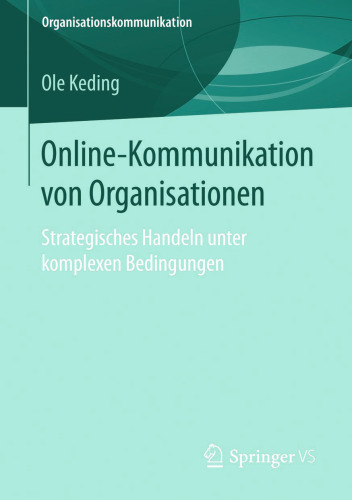 Online-Kommunikation von Organisationen: Strategisches Handeln unter komplexen Bedingungen