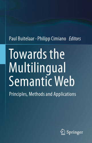 Towards the Multilingual Semantic Web: Principles, Methods and Applications