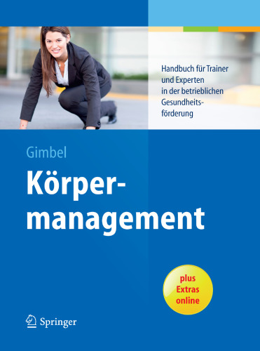 Körpermanagement: Handbuch für Trainer und Experten in der betrieblichen Gesundheitsförderung
