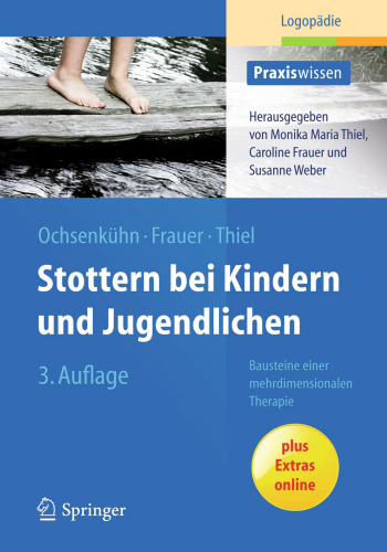 Stottern bei Kindern und Jugendlichen: Bausteine einer mehrdimensionalen Therapie