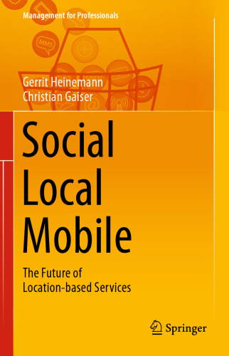 Social - Local - Mobile: The Future of Location-based Services