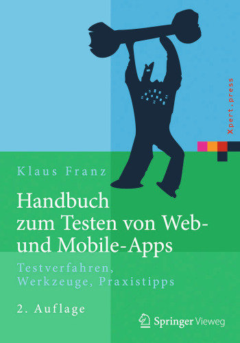 Handbuch zum Testen von Web- und Mobile-Apps: Testverfahren, Werkzeuge, Praxistipps