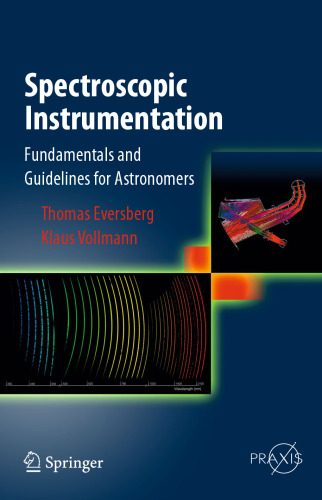 Spectroscopic Instrumentation: Fundamentals and Guidelines for Astronomers