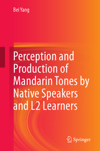 Perception and Production of Mandarin Tones by Native Speakers and L2 Learners