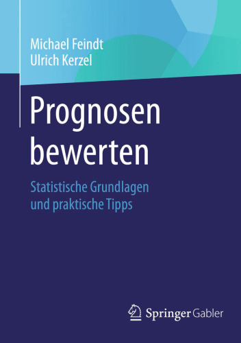 Prognosen bewerten: Statistische Grundlagen und praktische Tipps