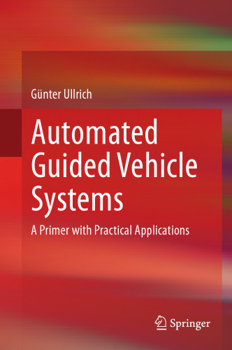 Automated Guided Vehicle Systems: A Primer with Practical Applications