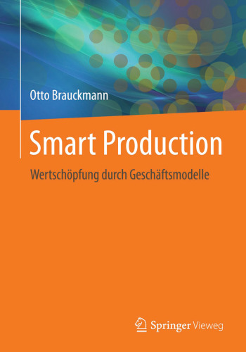 Smart Production: Wertschöpfung durch Geschäftsmodelle