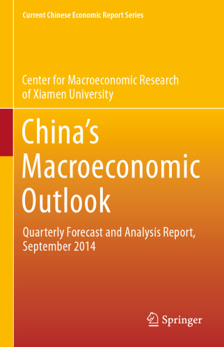 China’s Macroeconomic Outlook: Quarterly Forecast and Analysis Report, September 2014