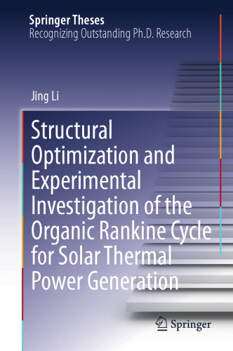 Structural Optimization and Experimental Investigation of the Organic Rankine Cycle for Solar Thermal Power Generation