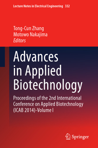 Advances in Applied Biotechnology: Proceedings of the 2nd International Conference on Applied Biotechnology (ICAB 2014)-Volume I