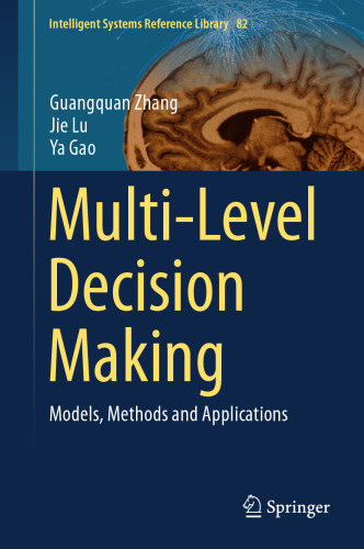 Multi-Level Decision Making: Models, Methods and Applications