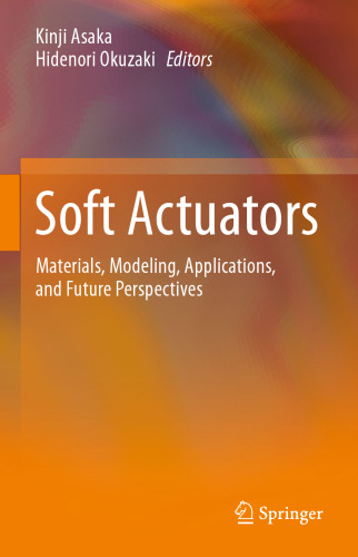 Soft Actuators: Materials, Modeling, Applications, and Future Perspectives