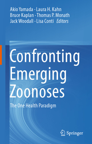 Confronting Emerging Zoonoses: The One Health Paradigm