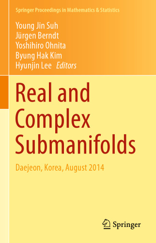 Real and Complex Submanifolds: Daejeon, Korea, August 2014