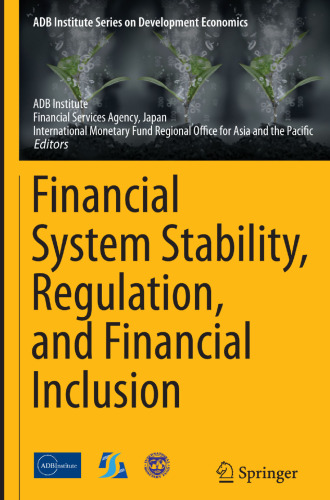 Financial System Stability, Regulation, and Financial Inclusion
