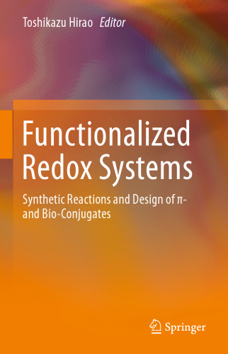 Functionalized Redox Systems: Synthetic Reactions and Design of π- and Bio-Conjugates