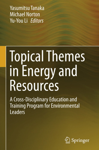 Topical Themes in Energy and Resources: A Cross-Disciplinary Education and Training Program for Environmental Leaders