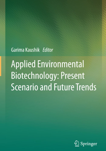 Applied Environmental Biotechnology: Present Scenario and Future Trends