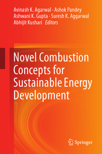 Novel Combustion Concepts for Sustainable Energy Development