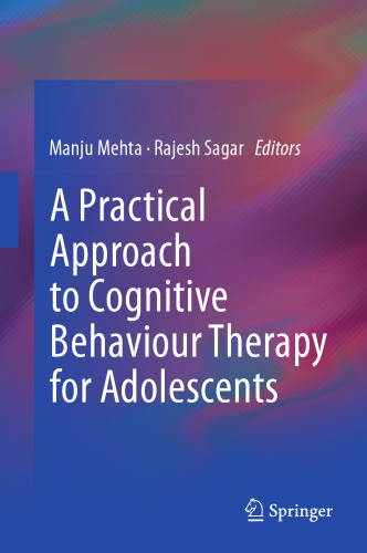 A Practical Approach to Cognitive Behaviour Therapy for Adolescents