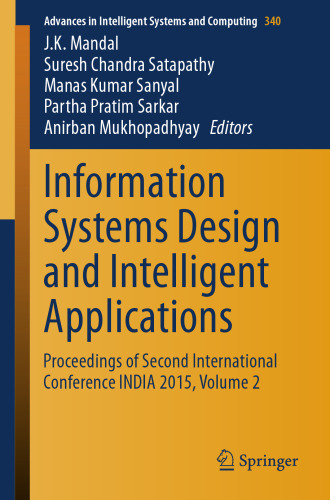 Information Systems Design and Intelligent Applications: Proceedings of Second International Conference INDIA 2015, Volume 2