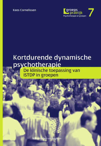 Kortdurende dynamische psychotherapie: De klinische toepassing van ISTDP in groepen