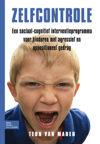 Zelfcontrole: Een sociaal-cognitief interventieprogramma voor kinderen met agressief en oppositioneel gedrag