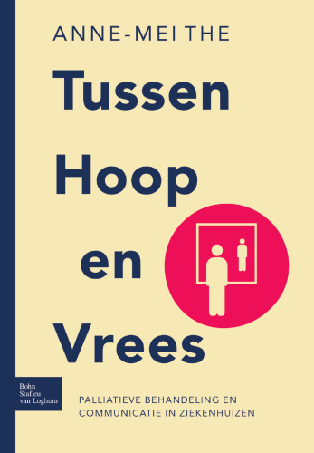 Tussen hoop en vrees: Palliatieve behandeling en communicatie in ziekenhuizen