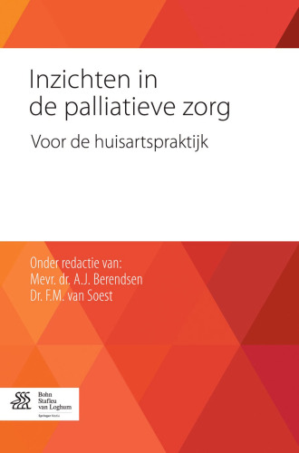 Inzichten in de palliatieve zorg: Voor de huisartspraktijk