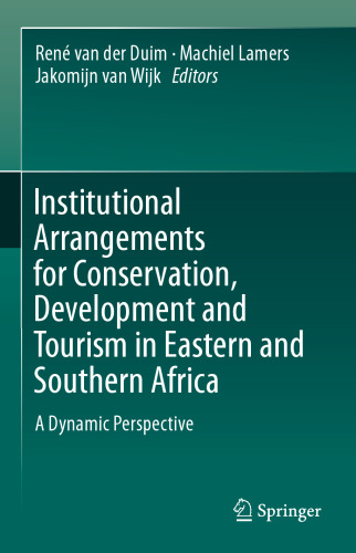 Institutional Arrangements for Conservation, Development and Tourism in Eastern and Southern Africa: A Dynamic Perspective