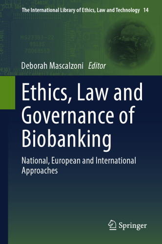 Ethics, Law and Governance of Biobanking: National, European and International Approaches
