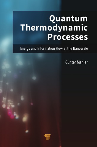 Quantum Thermodynamic Processes : Energy and Information Flow at the Nanoscale
