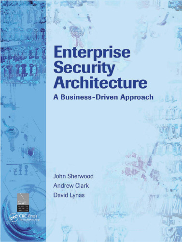 Enterprise security architecture : a business-driven approach