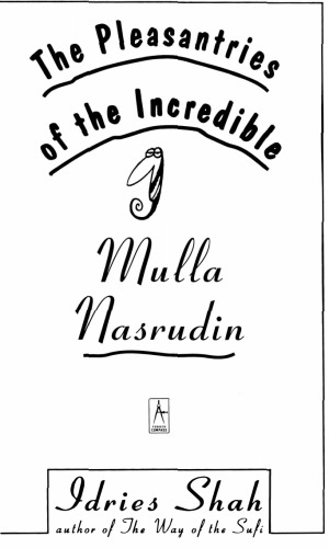 The Pleasantries of the Incredible Mulla Nasrudin